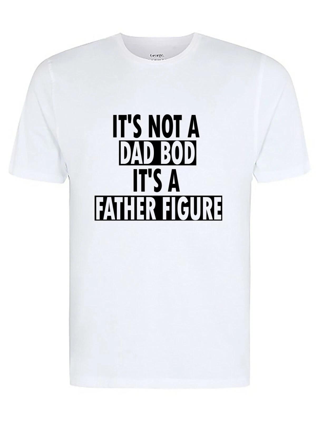 It s Not A Dad Bod Fun Novelty T-Shirt, Dad Gift, Father Figure, Fathers Day Dad M