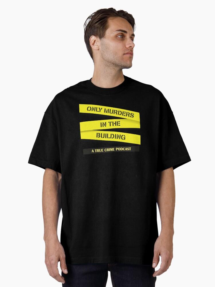 Only Murders Podcast Oversized T-Shirt