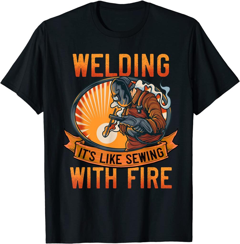 Funny Welder Shirts Men Welding It's Like Sewing With Fire T-Shirt Print T Shirt Prevalent Tops & Tees Cotton Men Leisure