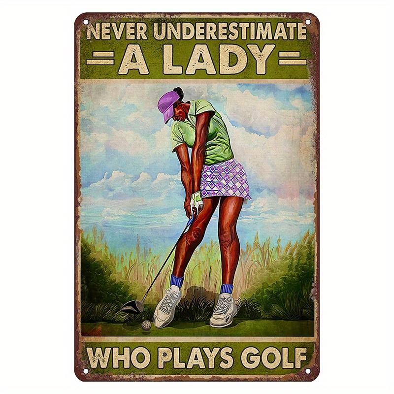 

Vintage Metal Golf Iron Sign Never Underestimate a Lady Who Plays Golf Funny Wall Art Rustic Green and Yellow Design Perfe 20x30cm（7.8x11.8inch）