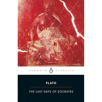 The Last Days of Socrates: Euthyphro; Apology; Crito; Phaedo (Penguin Classics)