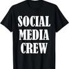Social Media Personal Uniform - Social Media Crew T-Shirt