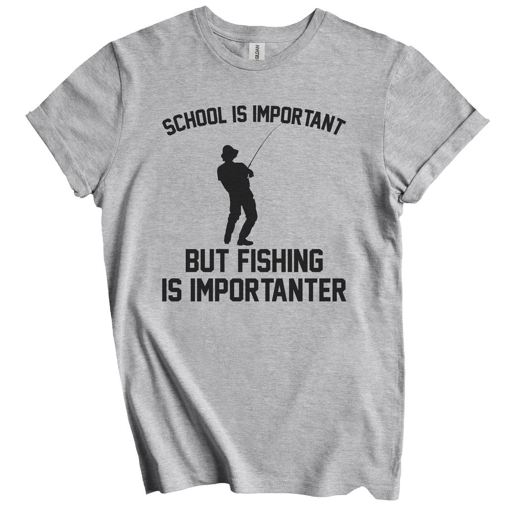 School Is Important But Fishing Is Importanter Funny Shirt
