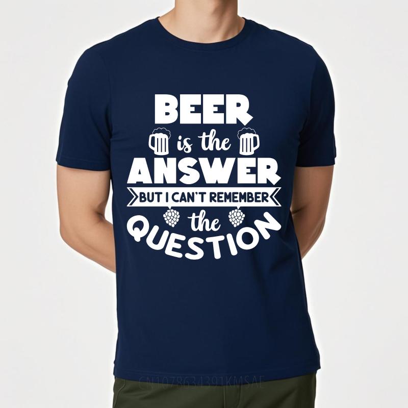 

Unisex Summer For Him tshirt Beer Is The Answer But I Cant Remember The Question Short Sleeve Street Wear ONeck Tops as the picture1259 темно-синього кольору