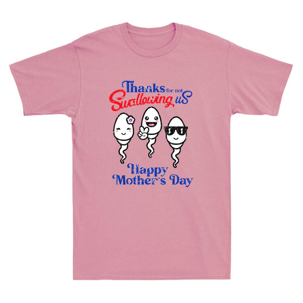Thanks For Not Swallowing Us Happy Mother s Day Fathers Day Retro Unisex T-Shirt XL