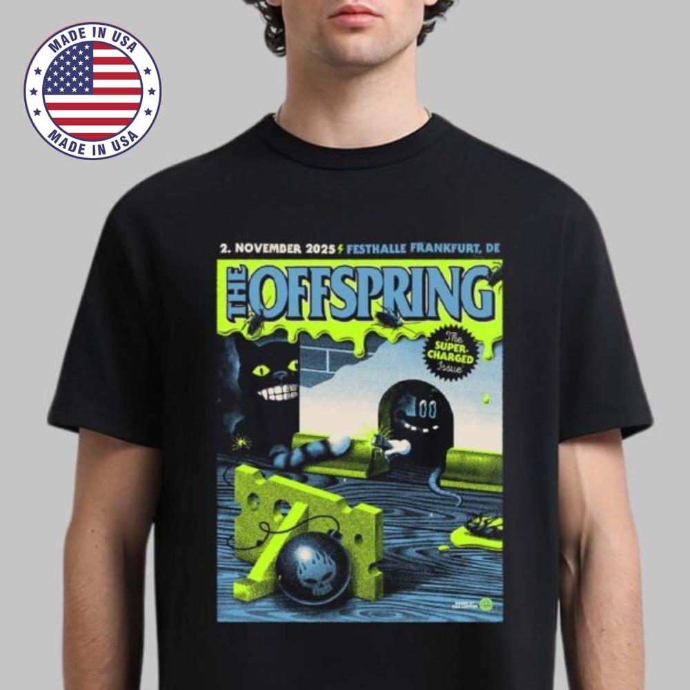 

The Offspring Festhalle Frankfurt 2025 Concert Poster Super Charged TShirt Unisex T-Shirt XXXXL
