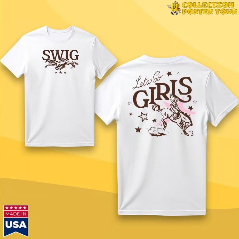 Swig Drinks Let’s Go Girls 2025 T-Shirt Unisex T-Shirt XXL