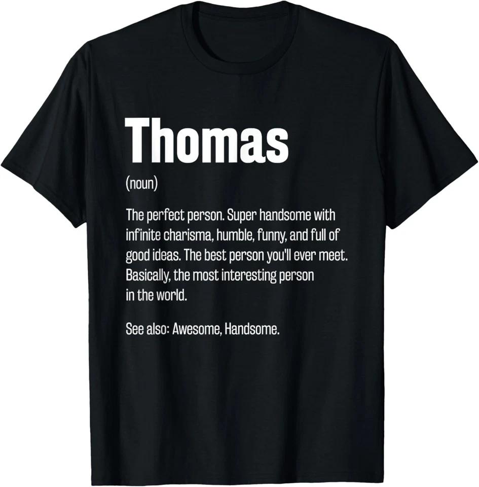 

Thomas Definition Funny First Name Humor Nickname T-Shirt XL