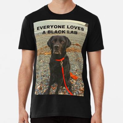 Jeder liebt einen schwarzen Labrador - Schwarzer Labrador S bis 5XL Hergestellt in AU/USA T-Shirt