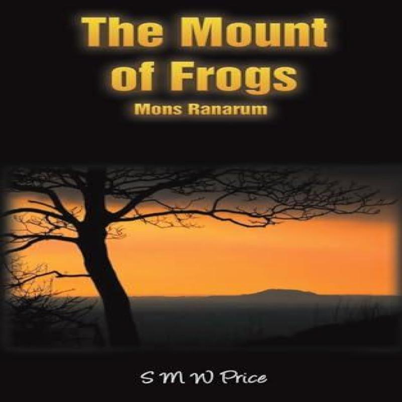 The Mount of Frogs by S M W Price Paperback Book 9781035831005