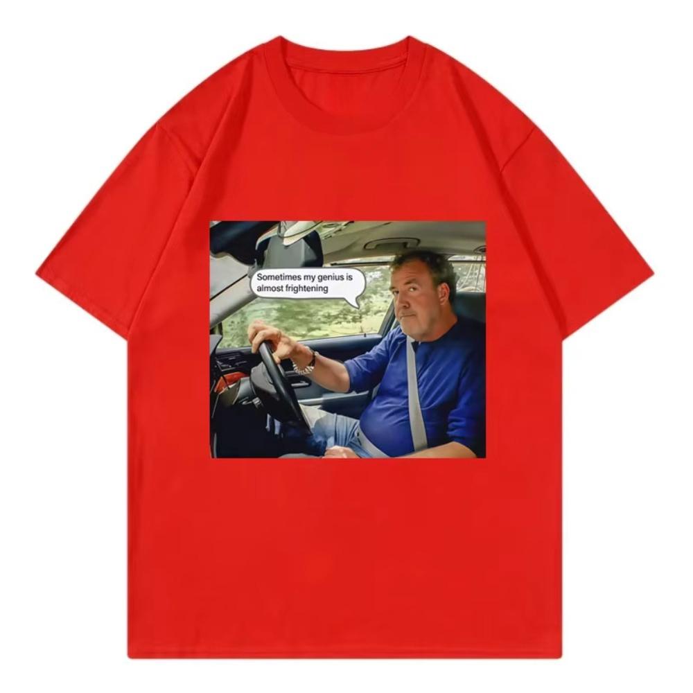 Jeremy Clarkson Sometimes My Genius Is Almost Frightening Funny Tshirt Men Women Casual Fashion Short Sleeve Tshirt Streetwear M