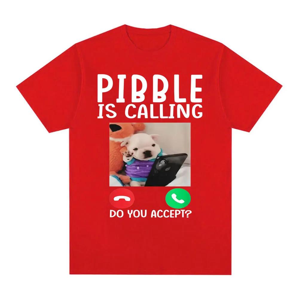 Pibble Is Calling Do You Accert Meme T Shirt Funny Dog Graphic T-shirts Men Women Clothing Casual Runge Streetwear Novelty Tops