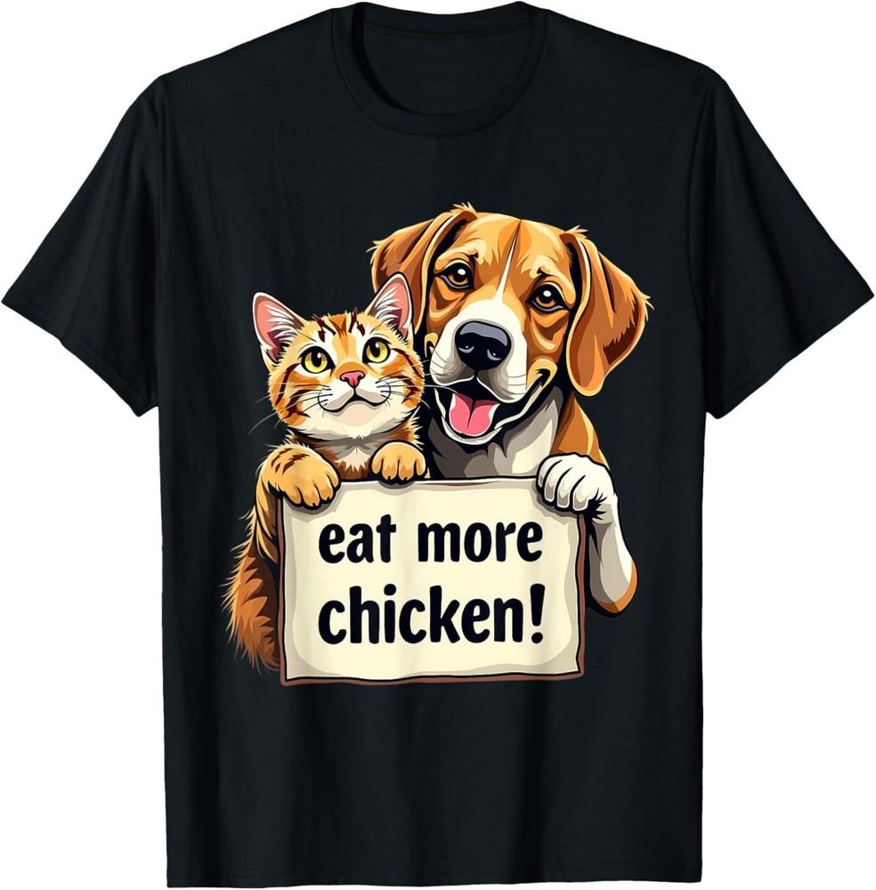 They039;re Eating the Dogs Cats Eat More Chicken Funny Trump T-Shirt Unisex T-Shirt XXXL