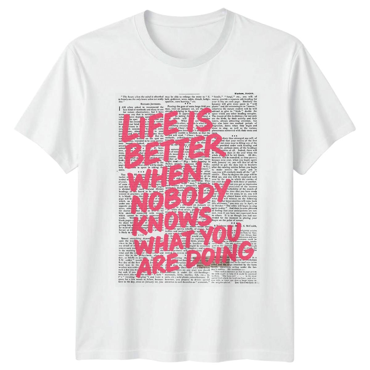 Life Is Better Nobody Knows What You Are Doing Humor Graphic Unisex Men Women XXXXL