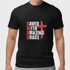 Saved With Amazing Grace Christian Cross Faith Jesus Religious T-Shirt Unisex M