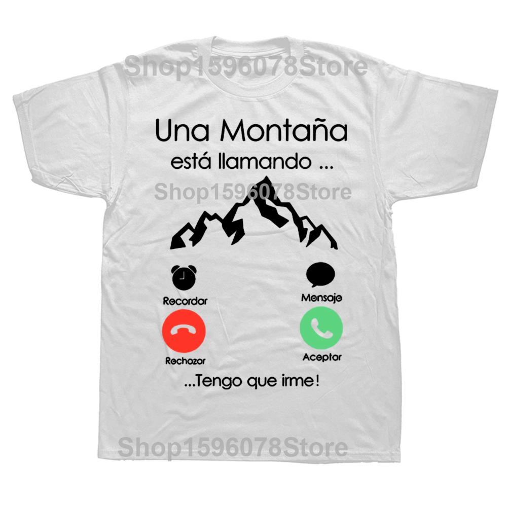 Mountain Is Calling I Must Go Spanish T Shirt for Men Women Clothing Short Sleeve Casual Tshirts Climbing Mens Street Tees