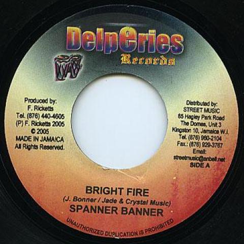 7inch Record SPANNER BANNER / FLOURGON - Bright Fire / Food For The Poor Delperies 2005 Jamaica Reggae, Ska & Dub
