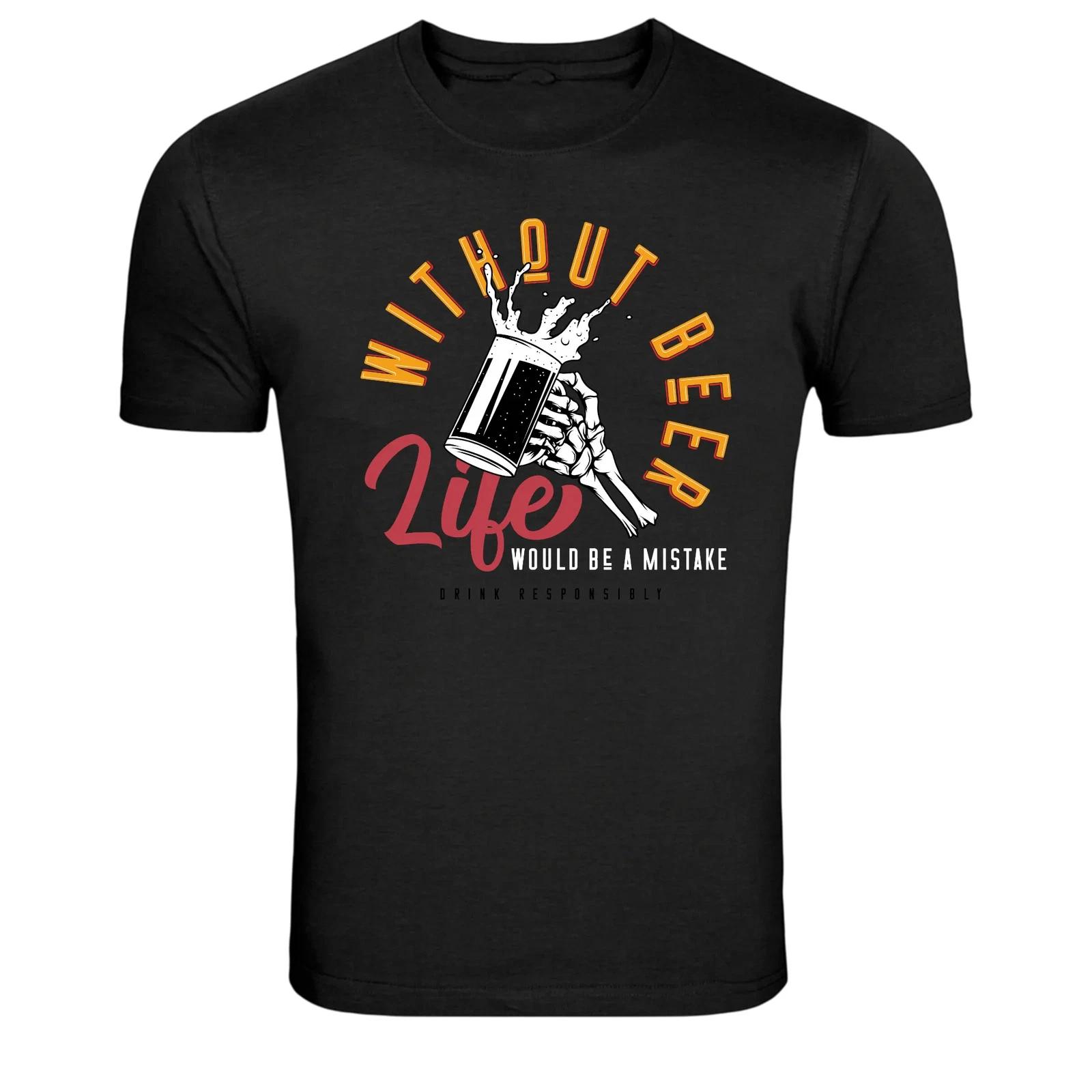 Without Beer Life Would Be A Mistake Funny Graphic T-Shirt XXXL