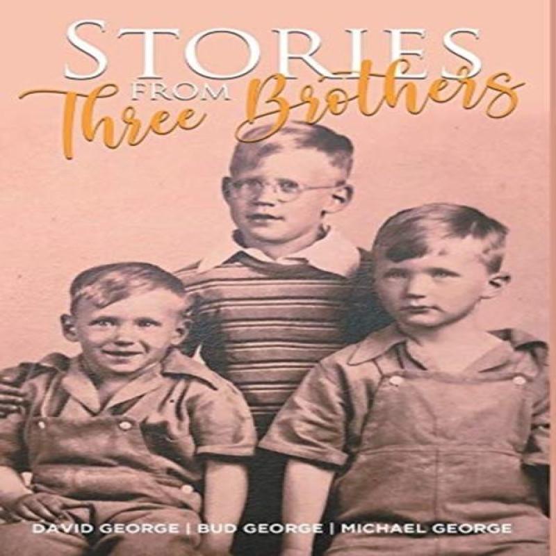 Stories From Three Brothers by David George Hardback Book 9781648951886