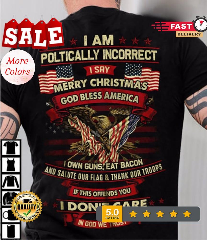 Я Политически Некорректный Бог Благослови Америку Орел Армия Футболка Я Говорю Веселого К... S