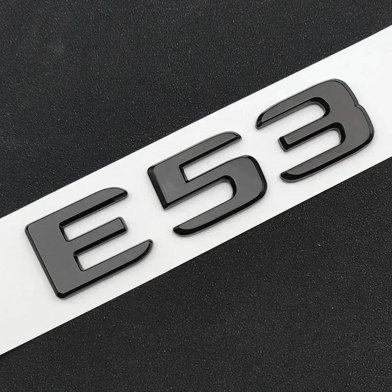 3D ABS Black Chrome Car Rear Trunk Letters Badge Sticker E53 Emblem For Mercedes-Benz E53 W213 W212 Auto Accessories