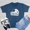 I Like Pie Sarcastic Humor Graphic Tee Gift For Men Novelty Funny T Shirt