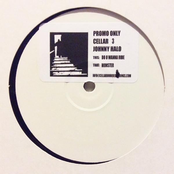 

12inch Record JOHNNY HALO Do U Wanna Ride CELLAR3 Cellar Door Rec 2005 UK Dance Electronica Used