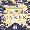 The Carer by Deborah Moggach Paperback Book 9781472260499