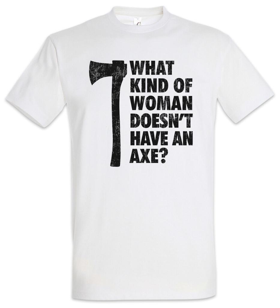 What Kind Of Woman Doesn't Have An Axe T-Shirt Mens Womens Tees Top Brooklyn Fun Gina 99 Nine-Nine