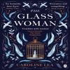 The Glass Woman by Caroline Lea Paperback Book 9781405934619