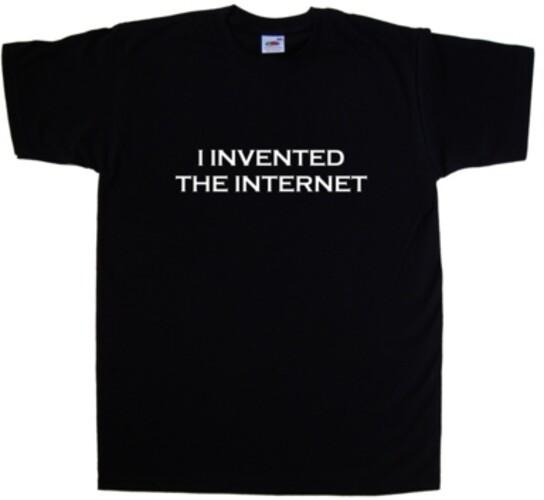 I Invented The Internet Funny T-Shirt