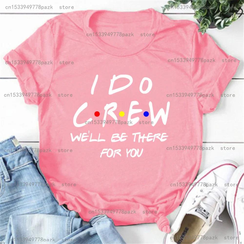 Bridesmaid Bride Squad T Shirt Hen Party Wedding Team Top I Do Crew Tees Happy Theme Friends Inspired Party T-shirt In Summer