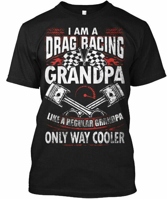 Drag Racing Biker - I Am A Grandpa Like Regular T shirt XL