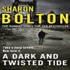 A Dark and Twisted Tide by Sharon Bolton Paperback Book 9780552166386