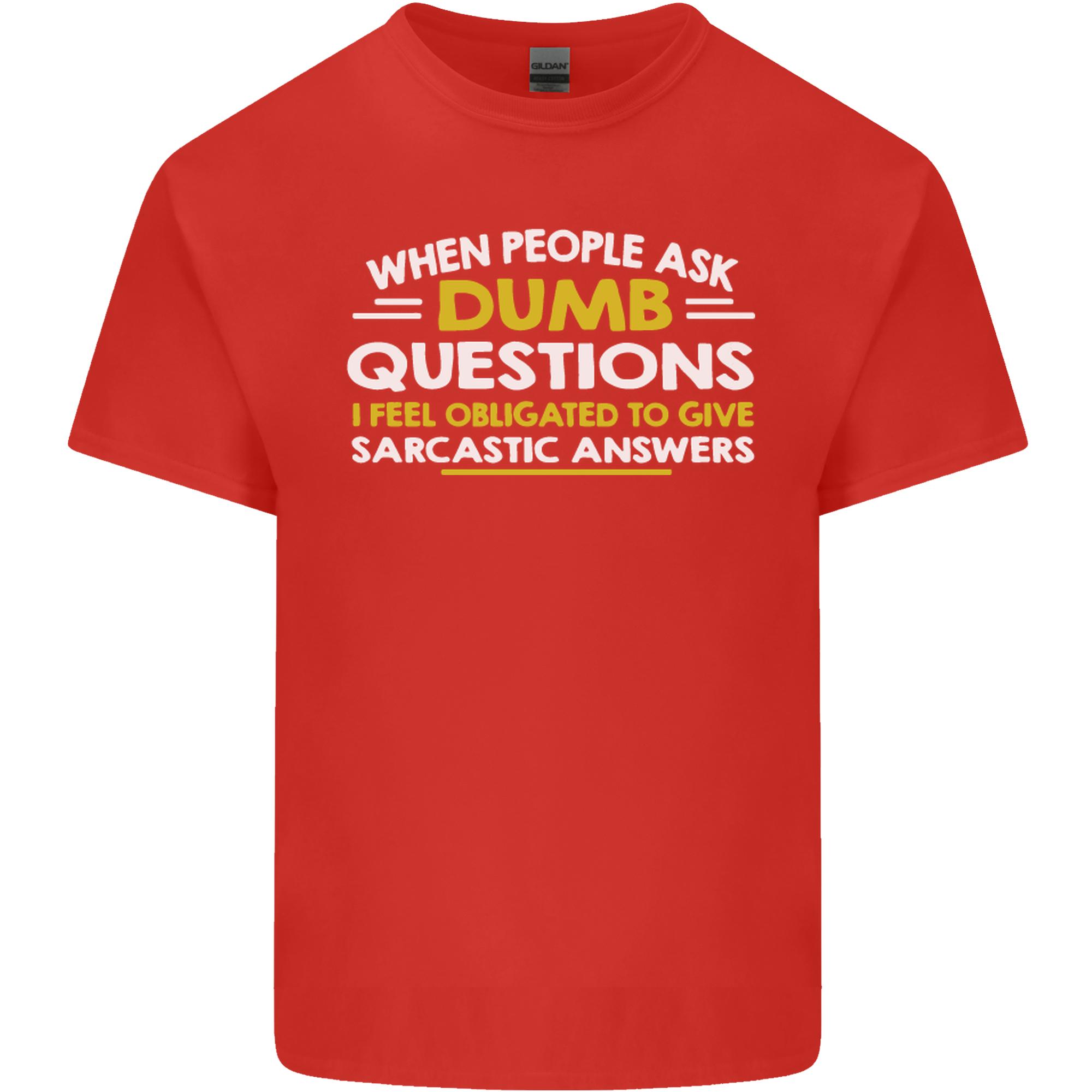 Dumb Question Sarcastic Answer Funny Slogan Unisexs Light Cotton TShirt S