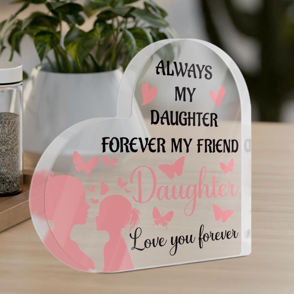 1 Stück Acryl-Schild in Herzform - Immer meine Tochter, für immer mein Freund, ich liebe dich für immer, Zeitgenössische Bauernhaus-Tischdekoration mit rosa Silhouette-Design