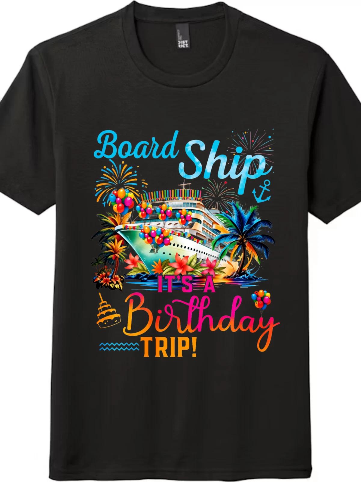 Gift for Birthday Cruise T-Shirt | Board Ship Design, Unisex Party Outfit XL