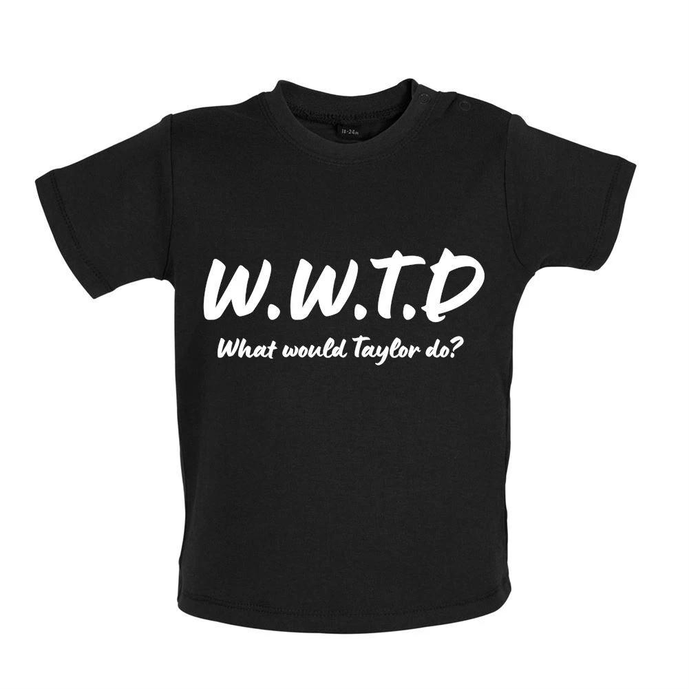 What Would Taylor Do? - Baby Kids Boys Girls Unisex T-Shirt / Babygrow - Music Tour Gig Eras Love Fan 160