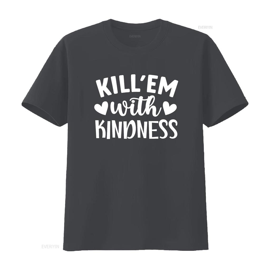 Kill em with Kindness Saying T Shirt vintage Washed Stretched Comfortable Stylish graphic Unisex Top For Everyday Wear