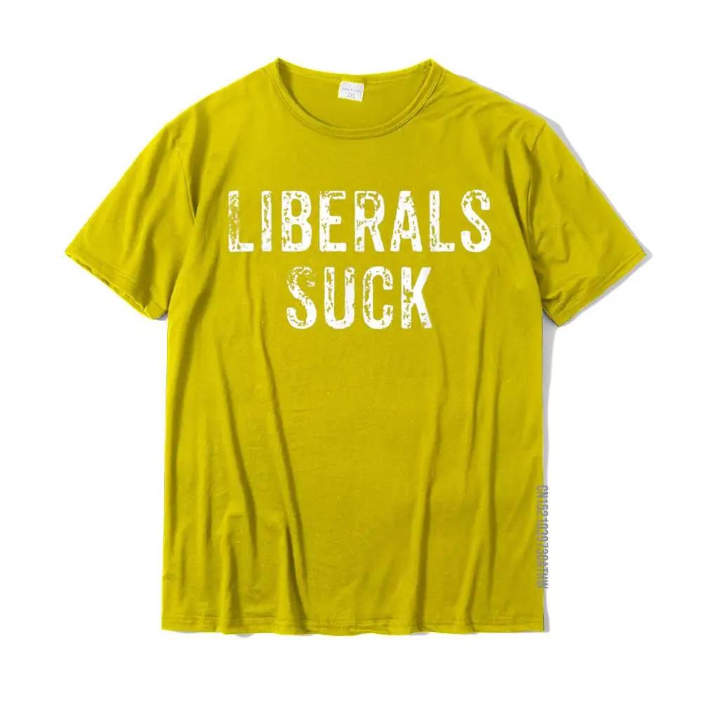 Funny Liberals Suck Shirt Republican Conservatives Tee T-Shirt Tops Shirts New Coming Cotton Adult T Shirts