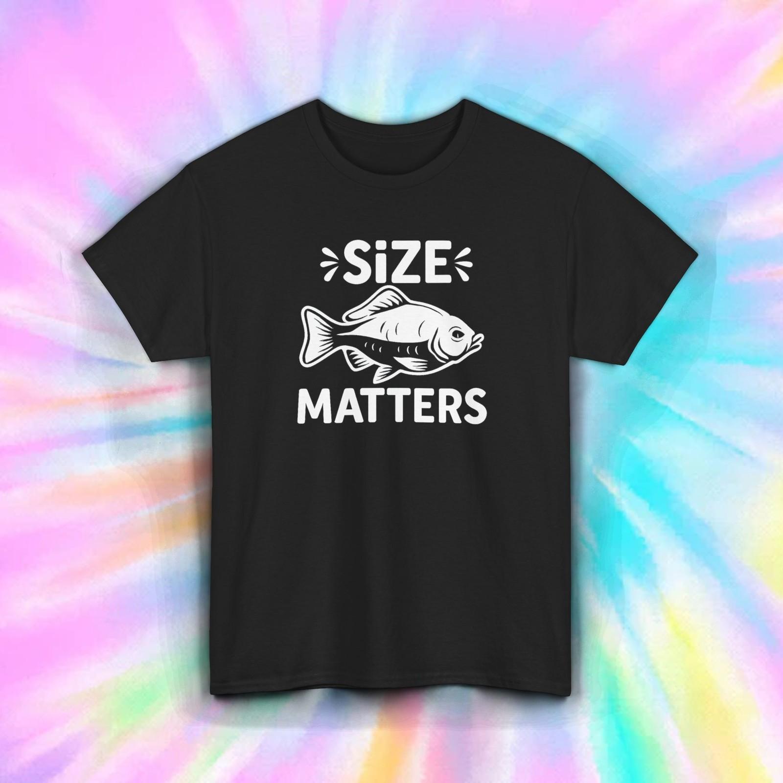 Size Matters Fishing T-Shirt | Funny Fisherman Big Fish Joke Humor Graphic Tee XXXL
