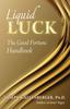 Kniha Liquid Luck : The Good Fortune Handbook