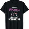 Forget Princess I Want To Be A Scientist Science T Shirt Black Vintage Washed Designer Clothes Comfortable Fashion Soft