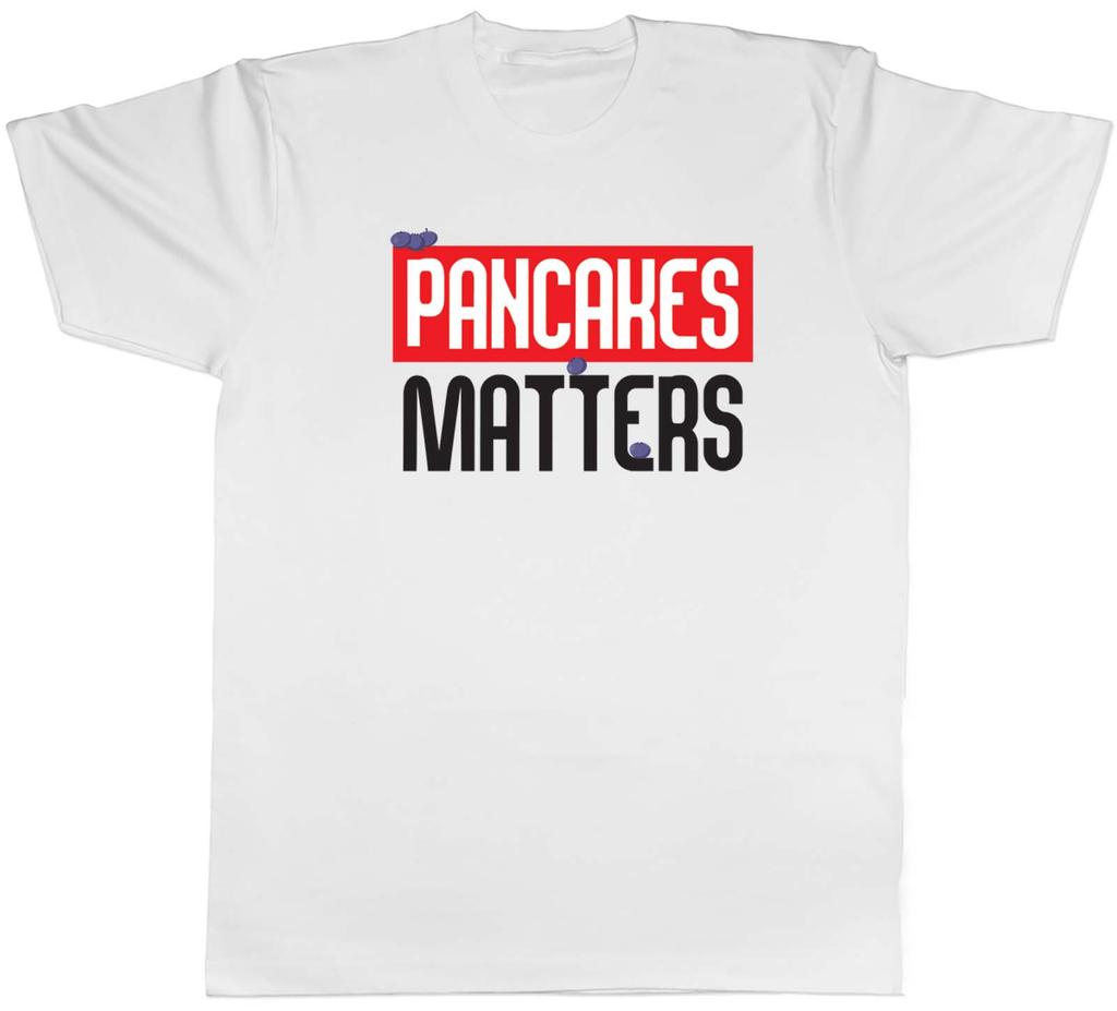 Pancakes Matters Unisexs Unisex TShirt Tee