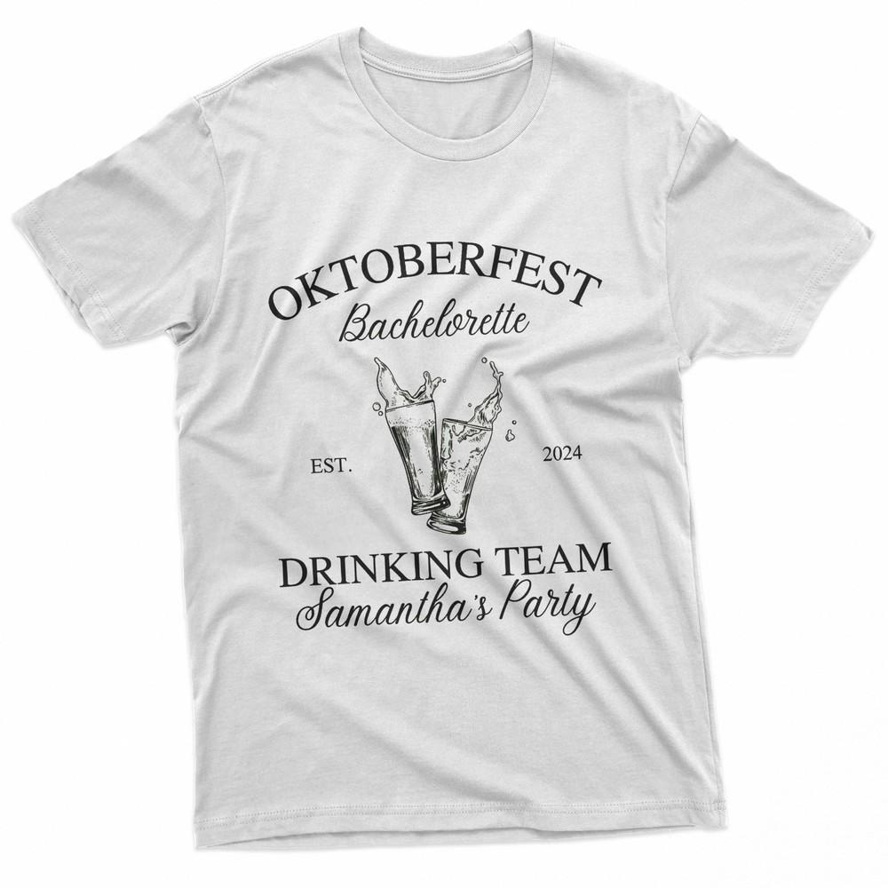 

Oktoberfest Bachelorette Party Funny Drinking TShirt Unisex T-Shirt XXXL