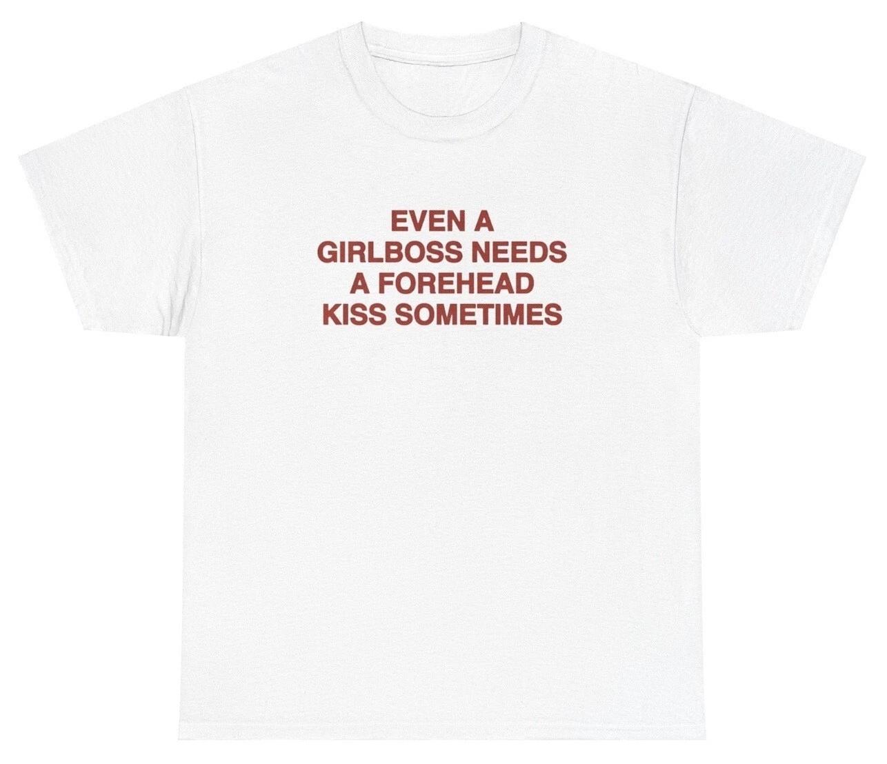 

Even A Girlboss Needs A Kiss Sometimes T Shirt Ironic Y2K Silly Gift Meme Tee 2XL