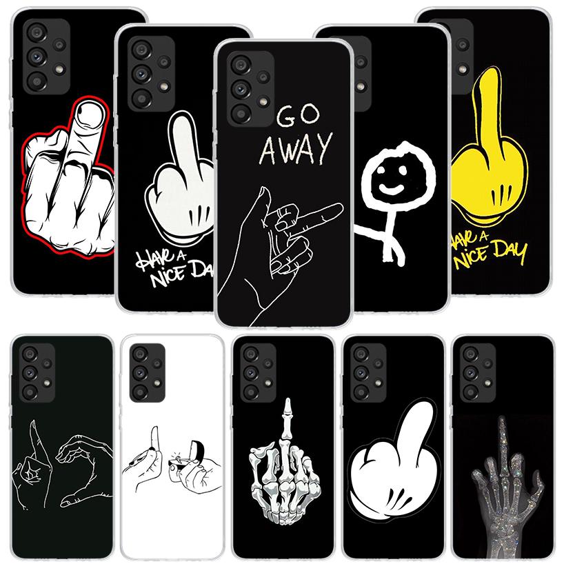 Middle Finger Phone Case For Samsung Galaxy A17 A16 A14 A15 A13 A57 A56 A54 A55 A53 A37 A36 A34 A35 A33 A26 A24 A25 A23 Galaxy A