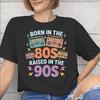 Born In The 80s Raised In The 90s Printed T Shirt Unisex Unisex Pure Cotton Tee Shirt Clothing