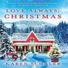 Love Always Christmas by Karen Schaler Hardback Book 9781734766196