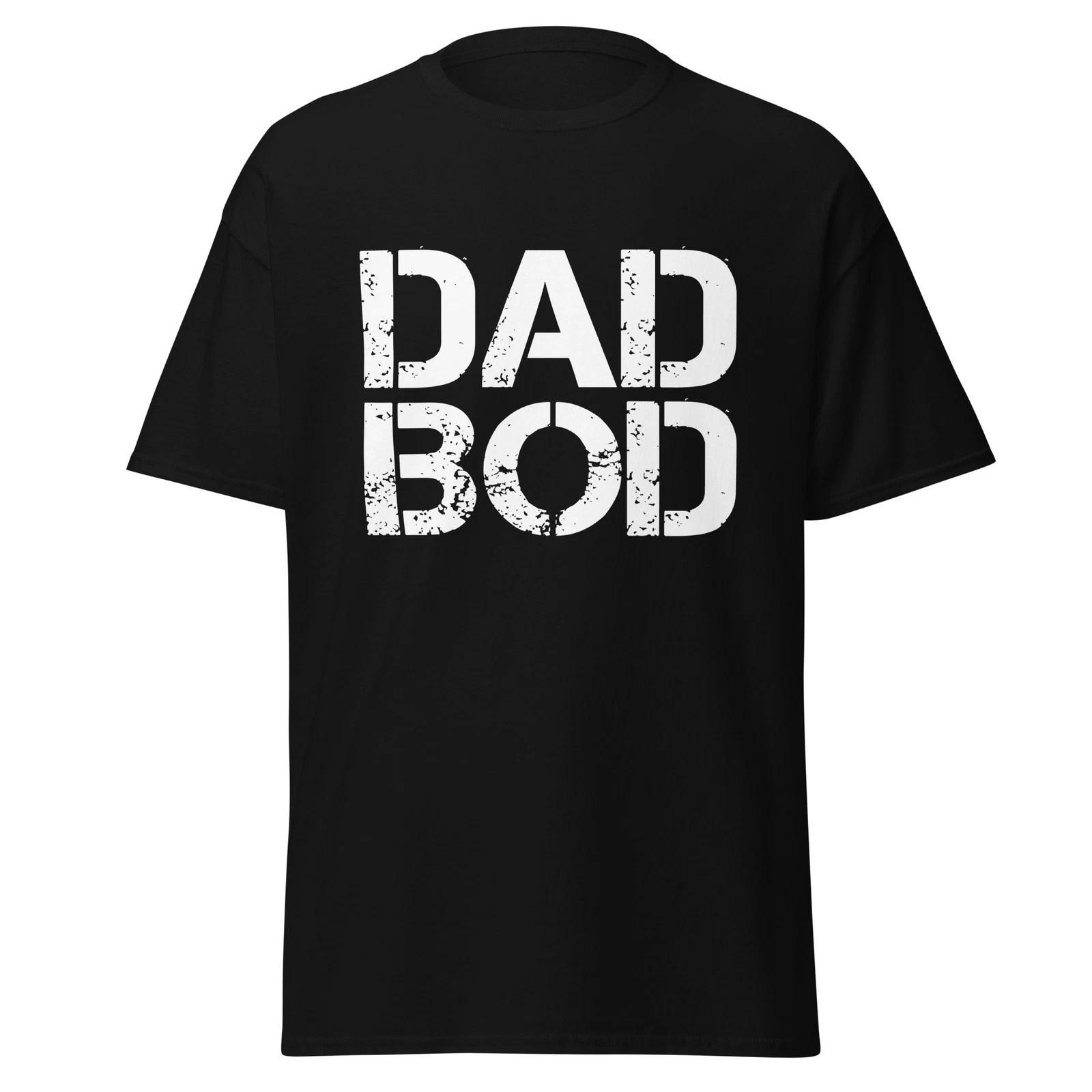 Dad Bod T-Shirt, Funny Dad Shirt For Father s Day And Dad Gifts S